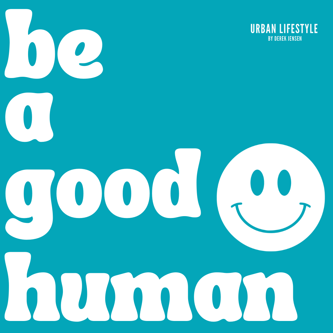 Be A Good Human Campaign