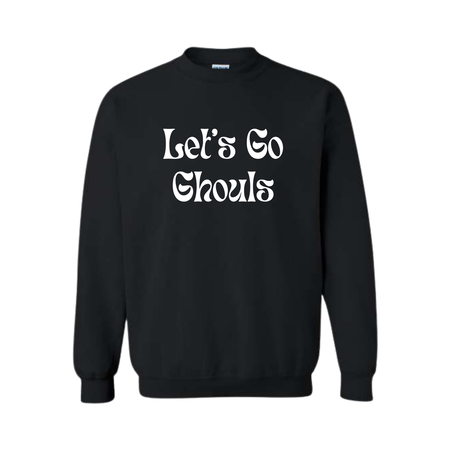 Let's Go Ghouls Crewneck